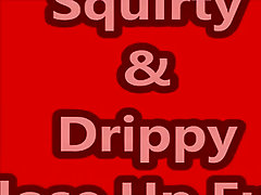 SquirtyDrippy Fuck Close-up