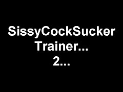 Sissy Cocksucking Trainer