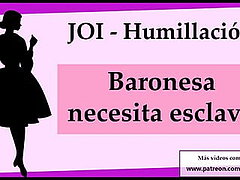 JOI humillacion Baronesa busca esclavo 