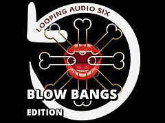 Looping Audio ndash Six Blow Bangs Addition 